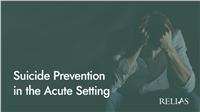 Suicide Prevention in the Acute Setting
