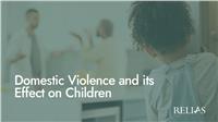 Domestic Violence and its Effect on Children
