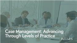 Case Management: Advancing Through Levels of Practice