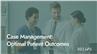 Case Management: Optimal Patient Outcomes