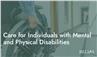 Care for Individuals with Mental and Physical Disabilities